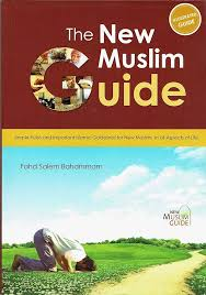 The New Muslim Guide by Fahd Salem Bahammam