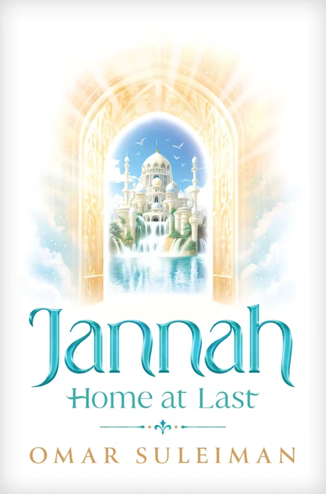 Jannah Home at Last By (author) Omar Suleiman