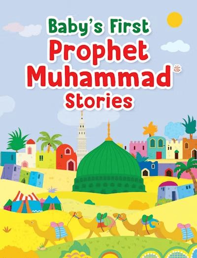 Baby's First Prophet Muhammad Stories - (BOARD BOOK) By Saniyasnain Khan