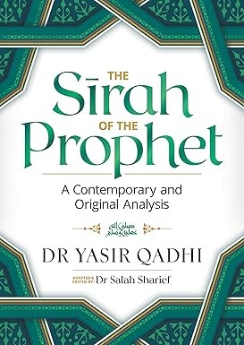 The Sirah Of The Prophet by Dr. Yasir Qadhi