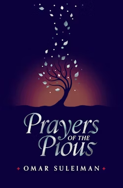 Prayer of The Pious by Omar Suleiman