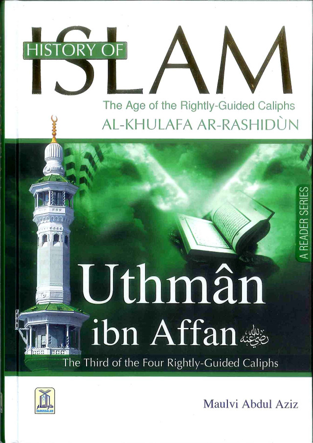 History of Islam(Uthman Ibn Affan) by Maulvi Abdul Aziz
