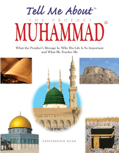 Tell Me About the Prophet Muhammad By Saniyasnain Khan