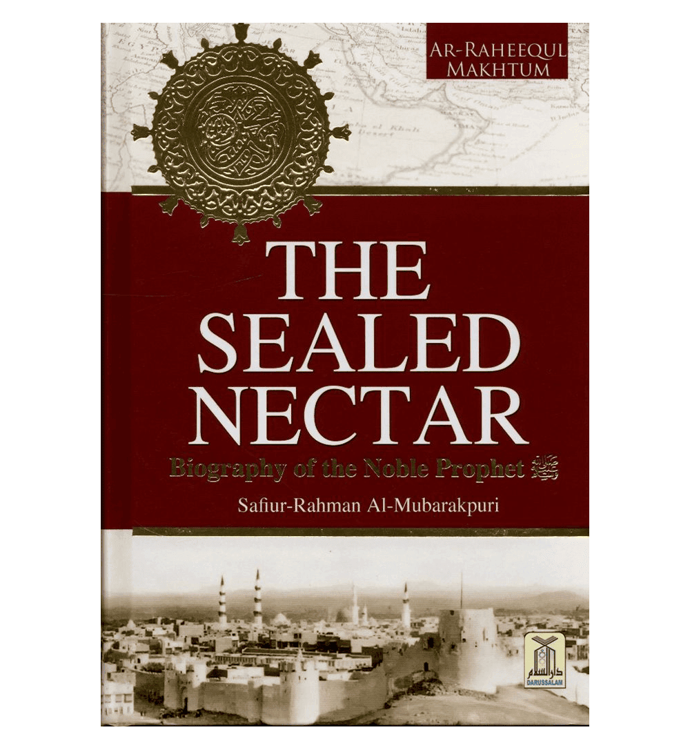 The Sealed Nectar: Deluxe Colour Edition by Saifiur-Rahman Al-Mubarakpuri